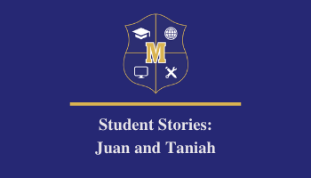 student stories- Juan and Taniah